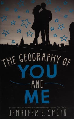 Book cover: The Geography of You and Me by Jennifer E. Smith