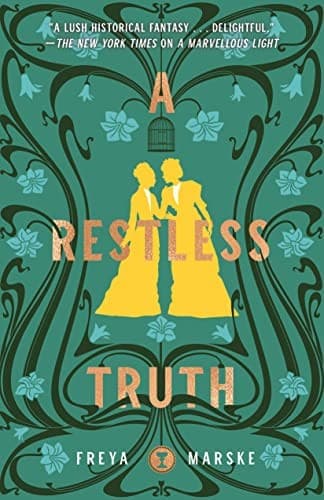Book cover: restless truth by Freya marske