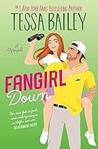 Book cover: Fangirl Down by Tessa Bailey